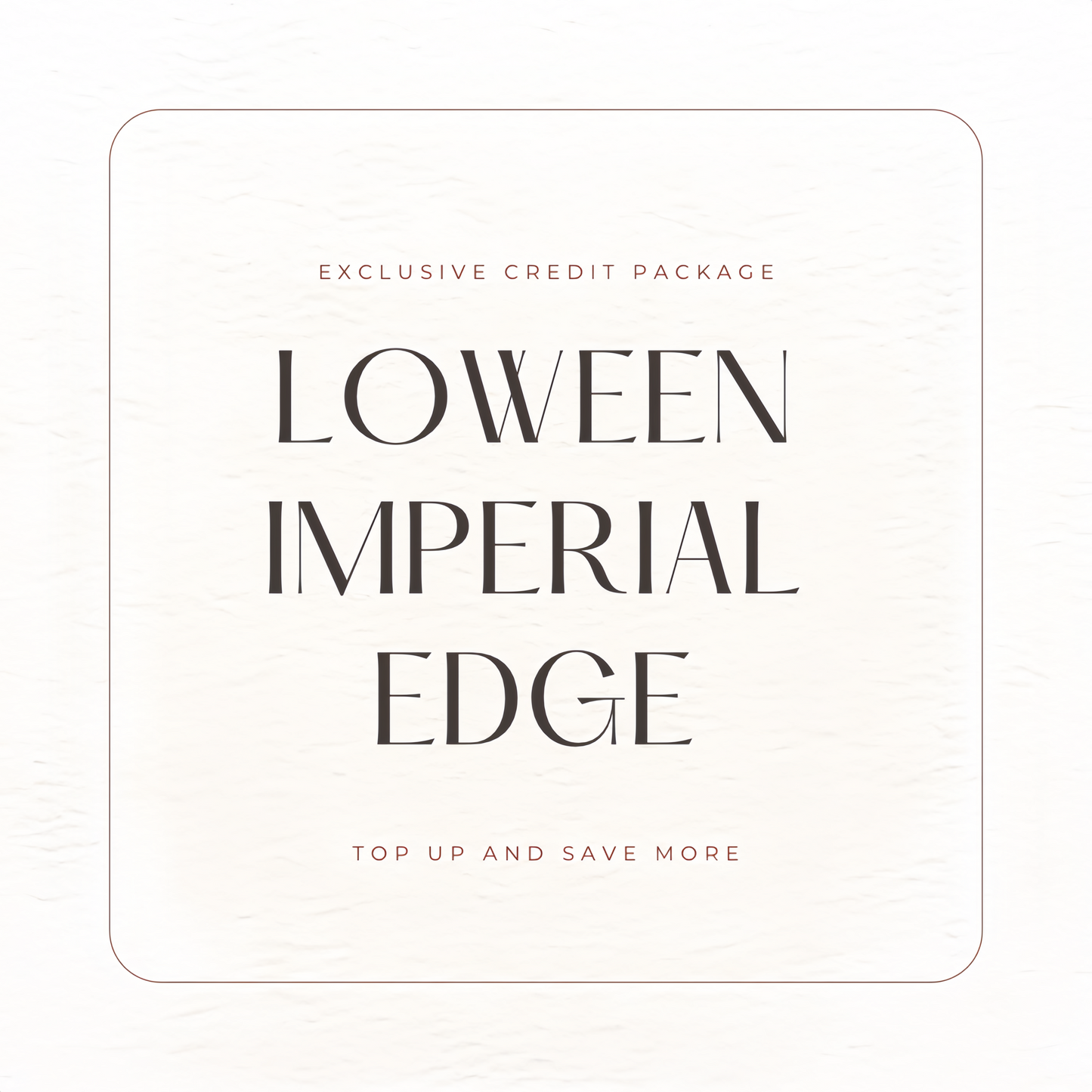 🌟 Loween ImperialEdge: Top-Up and Get More! 🛍️